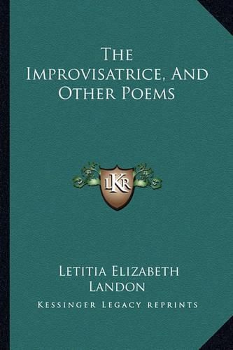 The Improvisatrice, and Other Poems