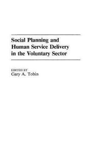 Cover image for Social Planning and Human Service Delivery in the Voluntary Sector