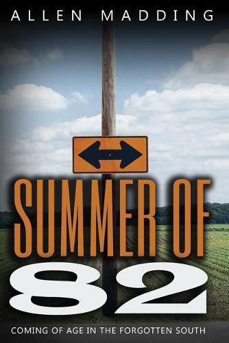 Cover image for Summer of '82: Coming of Age in the Forgotten South