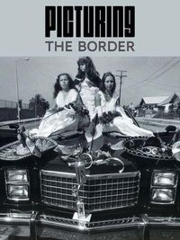 Cover image for Picturing the Border