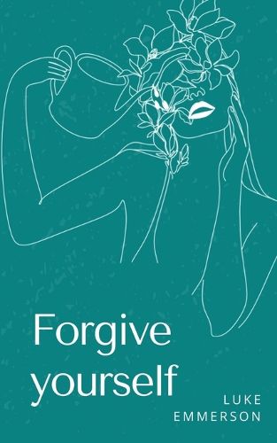 Cover image for Forgive yourself