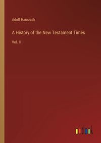 Cover image for A History of the New Testament Times