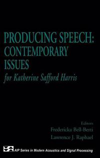 Cover image for Producing Speech: Contemporary Issues: for Katherine Safford Harris