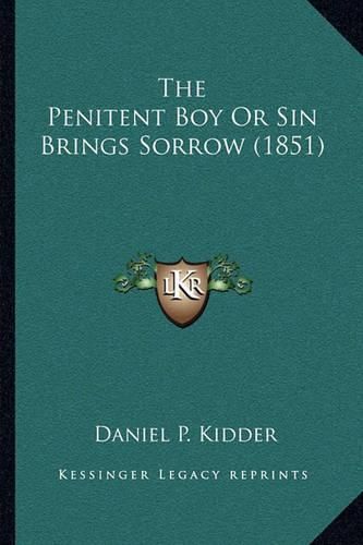 The Penitent Boy or Sin Brings Sorrow (1851)