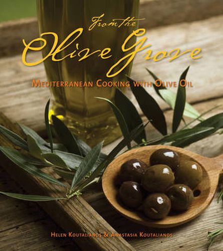 Cover image for From The Olive Grove: Mediterranean Cooking with Olive Oil