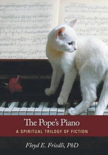 Cover image for The Pope's Piano: A Spiritual Trilogy of Fiction