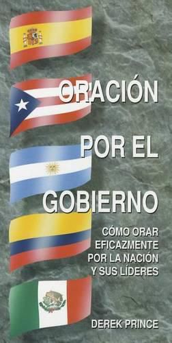 Cover image for Oracion Por El Gobierno: Como Orar Eficazmente Por La Nacion Y Sus Lideres