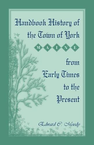 Cover image for Handbook History of the Town of York [Maine] From Early Times to the Present