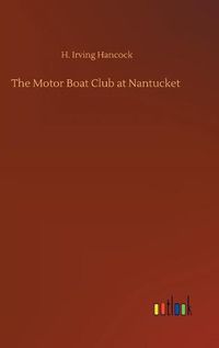 Cover image for The Motor Boat Club at Nantucket