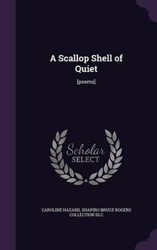 A Scallop Shell of Quiet: [Poems]