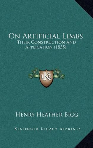 On Artificial Limbs: Their Construction and Application (1855)