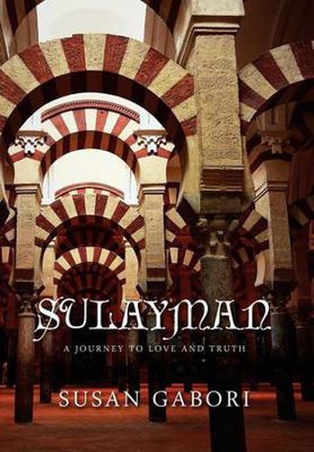 Cover image for Sulayman: A Journey To Love and Truth: A Journey To Love and Truth