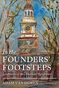 Cover image for In the Founders' Footsteps: Landmarks of the American Revolution