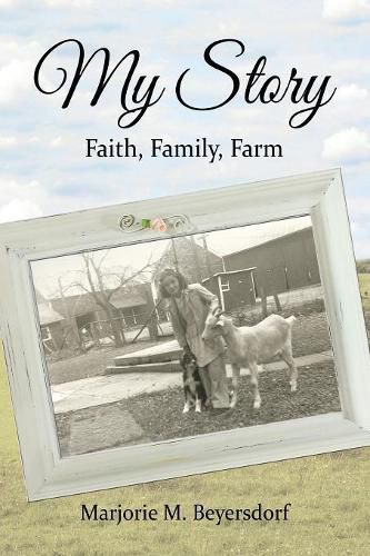 Cover image for My Story: Faith, Family, Farm