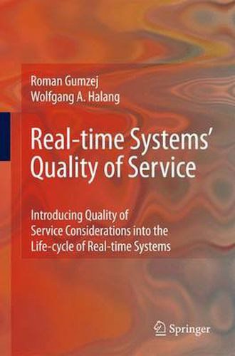 Cover image for Real-time Systems' Quality of Service: Introducing Quality of Service Considerations in the Life Cycle of Real-time Systems