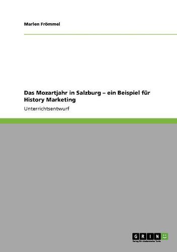 Cover image for Das Mozartjahr in Salzburg - Ein Beispiel Fur History Marketing