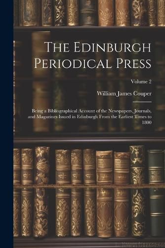 Cover image for The Edinburgh Periodical Press