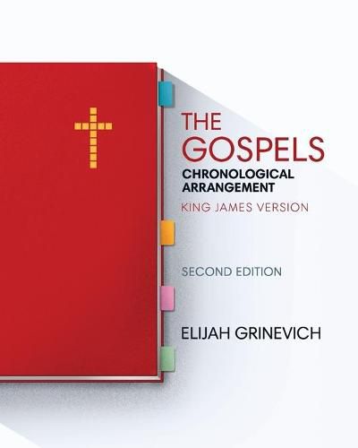 Cover image for The Gospels: Chronological Arrangement - King James Version