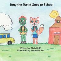 Cover image for Tony the Turtle Goes to School