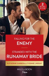 Cover image for Falling For The Enemy / Stranded With The Runaway Bride