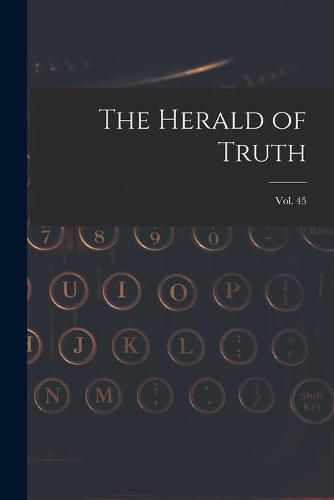 Cover image for The Herald of Truth; Vol. 45