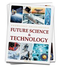 Cover image for Future Science & Technology Science Knowledge Encyclopedia for Children