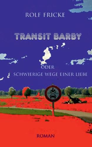 Cover image for Transit Barby: Schwierige Wege einer Liebe