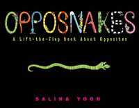 Cover image for Opposnakes: A Lift-the-Flap Book About Opposites
