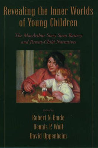 Cover image for Revealing the Inner Worlds of Young Children: The MacArthur Story Stem Battery and Parent-Child Narratives