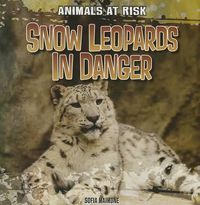 Cover image for Snow Leopards in Danger