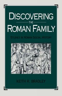 Cover image for Discovering the Roman Family: Studies in Roman Social History