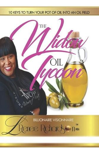 Cover image for The Widow Oil Tycoon: 10 Keys To Turn Your Pot Of Oil Into An Oil Field