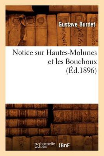 Cover image for Notice Sur Hautes-Molunes Et Les Bouchoux (Ed.1896)