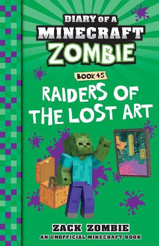 Raiders of the Lost Art (Diary of a Minecraft Zombie, Book 45)