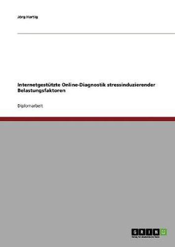 Cover image for Internetgestutzte Online-Diagnostik stressinduzierender Belastungsfaktoren