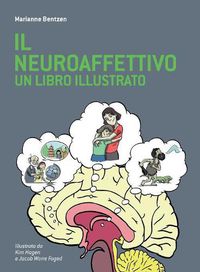 Cover image for Il Neuroaffettivo - Un Libro Illustrato