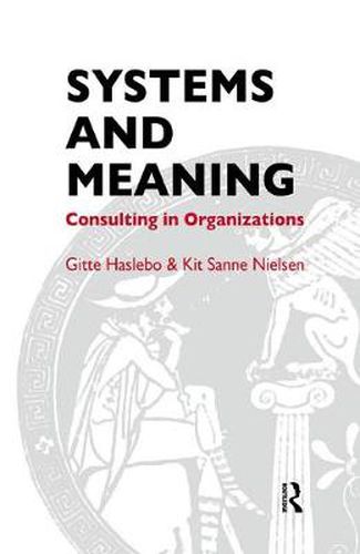 Cover image for Systems and Meaning: Consulting in Organizations