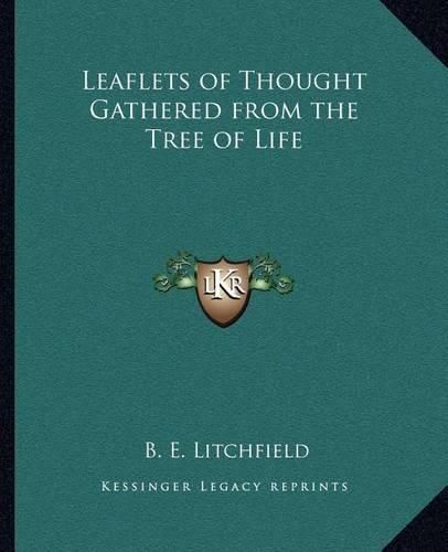 Cover image for Leaflets of Thought Gathered from the Tree of Life