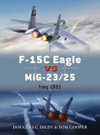Cover image for F-15C Eagle vs MiG-23/25: Iraq 1991