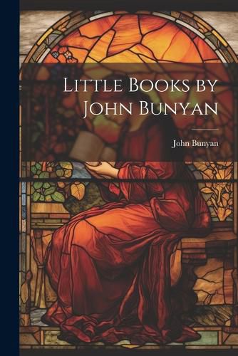 Cover image for Little Books by John Bunyan