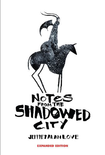 Cover image for Notes From the Shadowed City Expanded