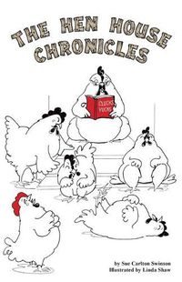Cover image for The Hen House Chronicles