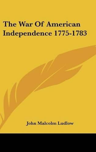 Cover image for The War of American Independence 1775-1783