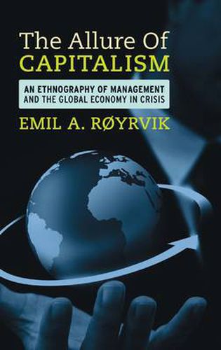 Cover image for The Allure of Capitalism: An Ethnography of Management and the Global Economy in Crisis