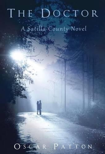 Cover image for The Doctor: A Satilla County Novel