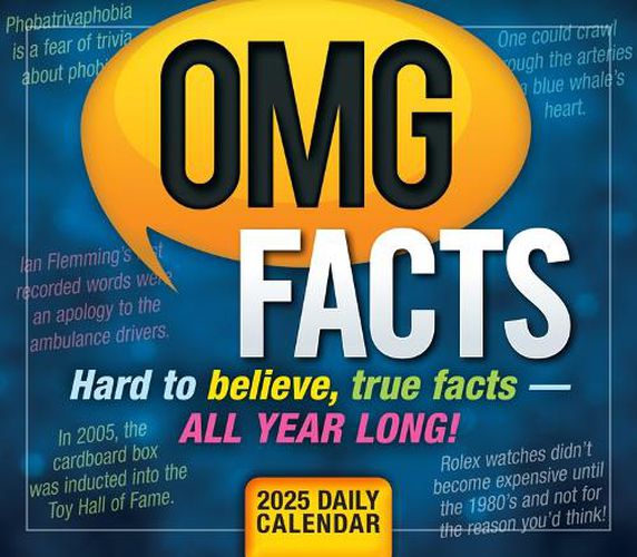 2025 Omg Facts: Hard to Believe, True Facts -- All Year Long! Boxed Daily Calendar