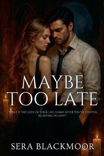 Cover image for Maybe Too Late