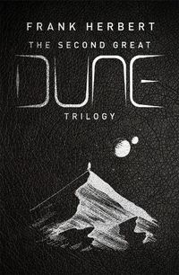 Cover image for The Second Great Dune Trilogy: God Emperor of Dune, Heretics of Dune, Chapter House Dune