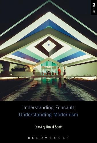 Cover image for Understanding Foucault, Understanding Modernism