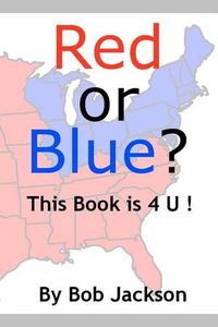 Cover image for Red or Blue? This Book is 4 U!